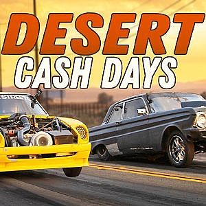 Street Racing in the Mojave Desert! (California Cash Days)