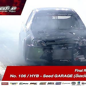 FINAL DAY2 : PRO FWD RUN2 No.106 สมชาย แดงวิจิตร/HYB - Seed GARAGE (อีเลเว่นช็อปหนองจอก)