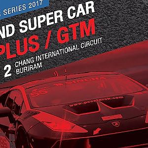 TH Super Car GTM & TH Super Car GTM Plus Rd.2 | Chang International Circuit , Buriram