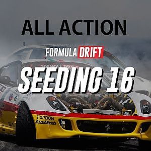 Formula DRIFT #FDORL | Seeding | ALL ACTION | EVERY BATTLE