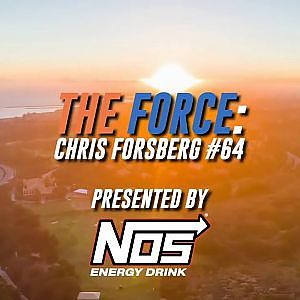 The Force - Chris Forsberg #64 Presented by NOS Energy Drink (EP.2)