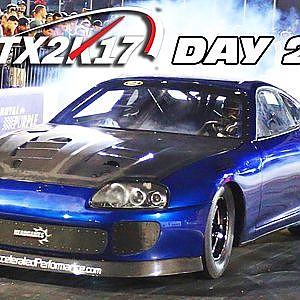 TX2K17: DAY 2 - QUICKEST IRS Supra in the US!
