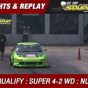 DAY3 QUALIFY | SUPER 4 - 2WD | พูนศักดิ์  R Spec 2 , Naraka King 21 (2016)